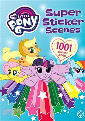 My Little Pony: Super Sticker Scenes: 1001 Stickers
