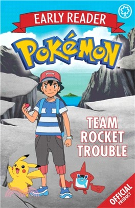 The Official Pokemon Early Reader: Team Rocket Trouble：Book 3