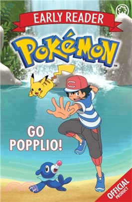 The Official Pokemon Early Reader: Go Popplio!：Book 5