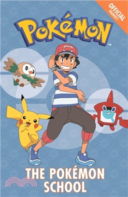 The Official Pokemon Fiction: The Pokemon School：Book 9