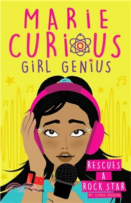 Marie Curious, Girl Genius: Rescues a Rock Star (平裝本)