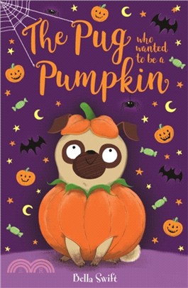 The Pug Who Wanted to be a Pumpkin (平裝本)
