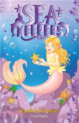 Sea Keepers: Starfish Sleepover：Book 11