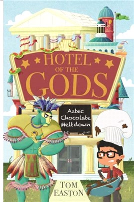 Hotel of the Gods: Aztec Chocolate Meltdown：Book 3