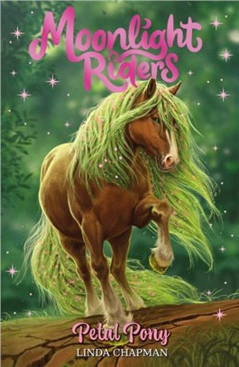 Moonlight Riders: Petal Pony：Book 3