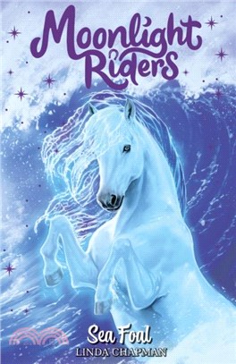 Moonlight Riders: Sea Foal：Book 4