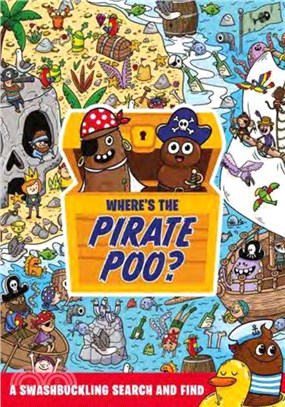 Where's the Pirate Poo?：A Swashbuckling Search and Find
