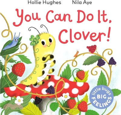 Little Bugs Big Feelings: You Can Do It Clover