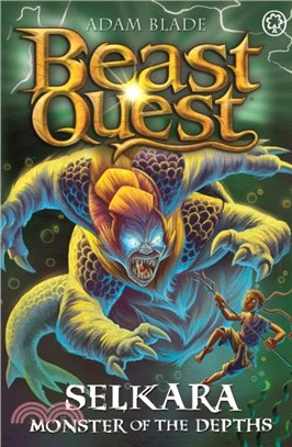Beast Quest: Selkara: Monster of the Depths：Series 30 Book 4