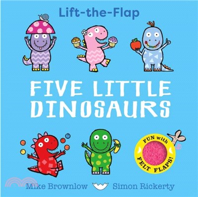 Five Little Dinosaurs：A Felt Flaps Book