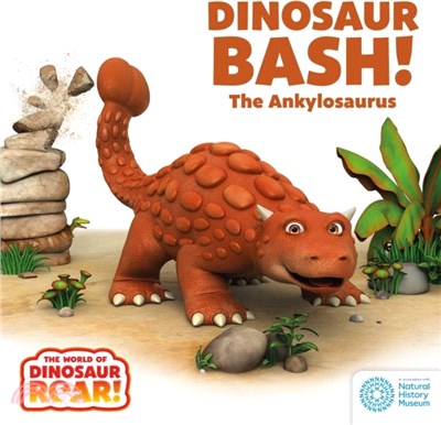 The World of Dinosaur Roar!: Dinosaur Bash! The Ankylosaurus
