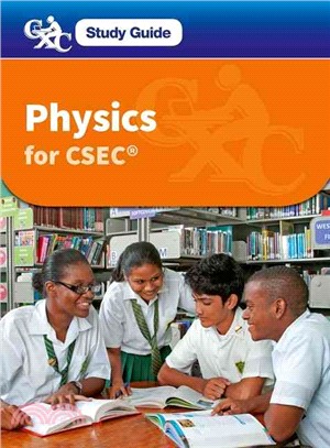 Physics for Csec Cxc ― A Caribbean Examinations Council Study Guide