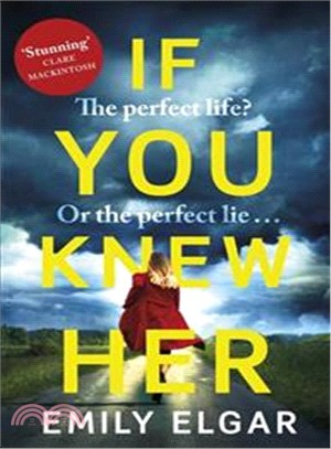 If You Knew Her (A heart-stopping psychological thriller that will have you hooked)