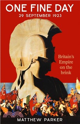 One Fine Day：Britain's Empire on the Brink