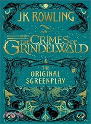 Fantastic Beasts: The Crimes of Grindelwald-The Original Screenplay (英版精裝版)