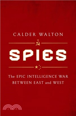 Spies：The epic intelligence war between East and West