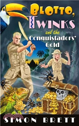 Blotto, Twinks and the Conquistadors' Gold