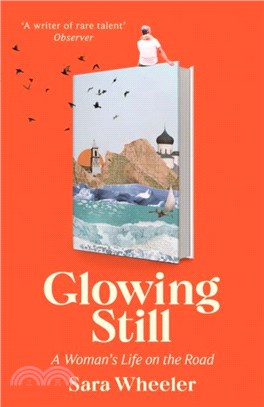 Glowing Still：A woman's life on the road