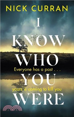 I Know Who You Were：Everyone has a past. . . yours is coming to kill you