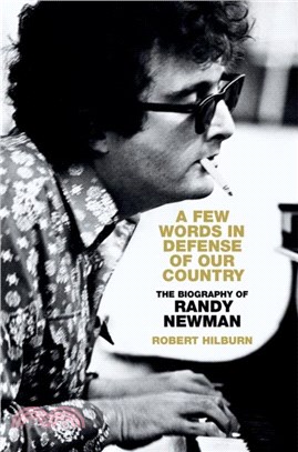 A Few Words in Defense of Our Country：The Biography of Randy Newman