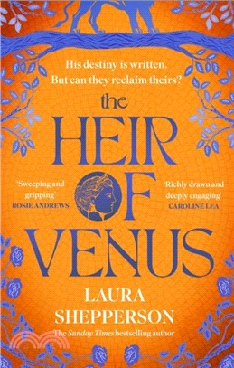 The Heir of Venus：The story of Aeneas as it's never been told before from the Sunday Times bestselling author of The Heroines