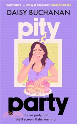 Pity Party：the hilarious and heartfelt novel you have to read this summer