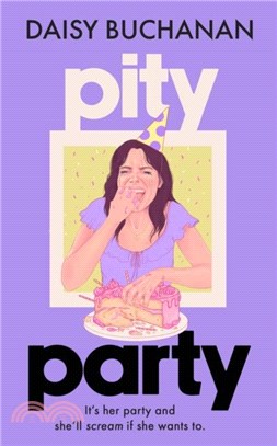 Pity Party：the hilarious and heartfelt novel you have to read this summer
