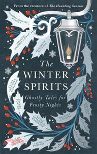 The Winter Spirits : Ghostly Tales for Frosty Nights