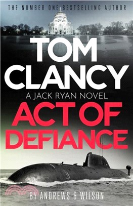 Tom Clancy Act of Defiance：The unmissable gasp-a-page Jack Ryan thriller