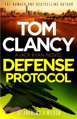 Tom Clancy Defense Protocol：The latest Jack Ryan action-packed bestseller