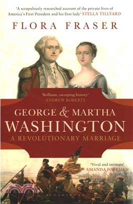 George and Martha Washington: A Revolutionary Marriage