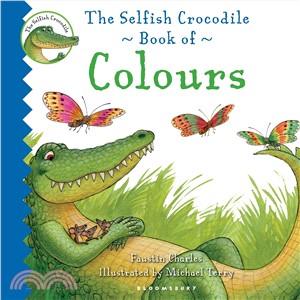 The Selfish Crocodile Book of Colours