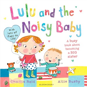 Lulu and the noisy baby :a busy book about becoming a big sister /