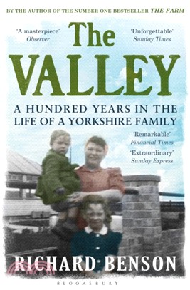 The Valley：A Hundred Years in the Life of a Yorkshire Family