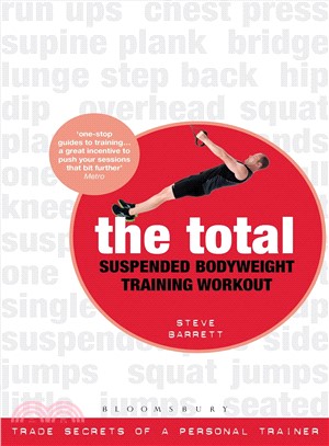 The Total Suspended Bodyweight Training Workout ― Trade Secrets of a Personal Trainer
