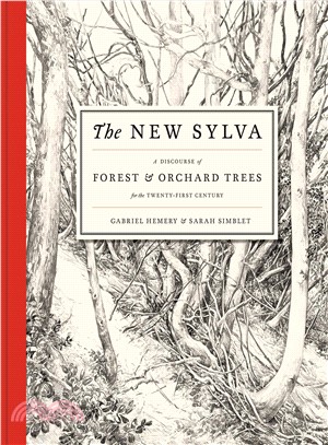 The New Sylva ― A Discourse of Forest and Orchard Trees for the Twenty-first Century