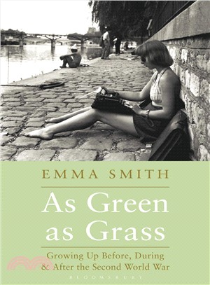 As Green As Grass ― Growing Up Before, During and After the Second World War