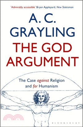 The God Argument：The Case Against Religion and for Humanism