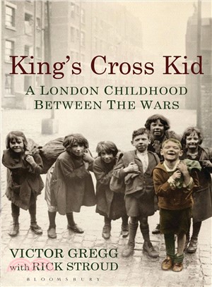 King's Cross Kid ― A London Childhood Between the Wars