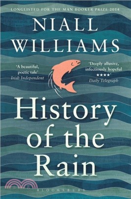 History of the Rain：Longlisted for the Man Booker Prize 2014