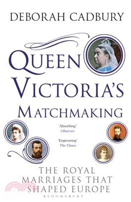 Queen Victoria's Matchmaking：The Royal Marriages That Shaped Europe