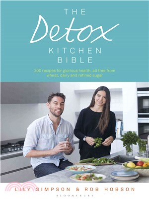 The Detox Kitchen bible :200 recipes for glorious health - all free from wheat, dairy and refined sugar /