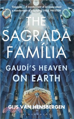 The Sagrada Familia：Gaudi's Heaven on Earth