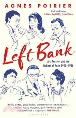 Left Bank：Art, Passion and the Rebirth of Paris 1940-1950