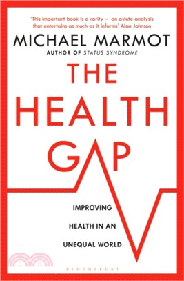 The Health Gap：The Challenge of an Unequal World