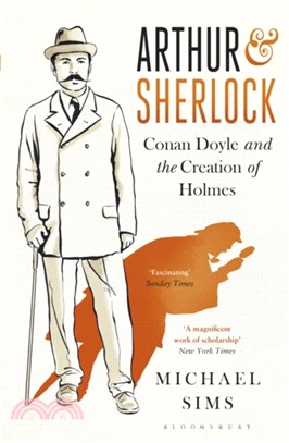 Arthur & Sherlock：Conan Doyle and the Creation of Holmes