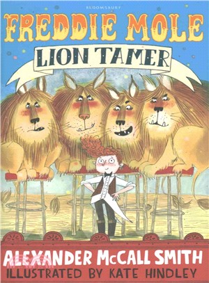 Freddie Mole, Lion Tamer