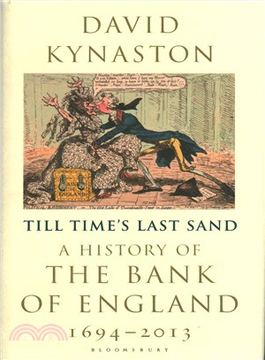 Till Time's Last Sand ─ A History of the Bank of England 1694-2013