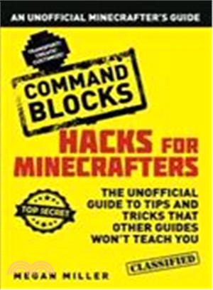 Hacks for Minecrafters : Command Blocks