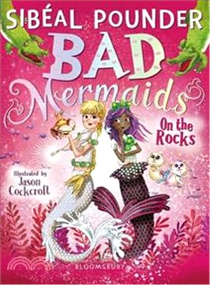Bad Mermaids(2) : On the rocks /